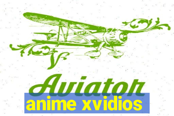 anime xvidios